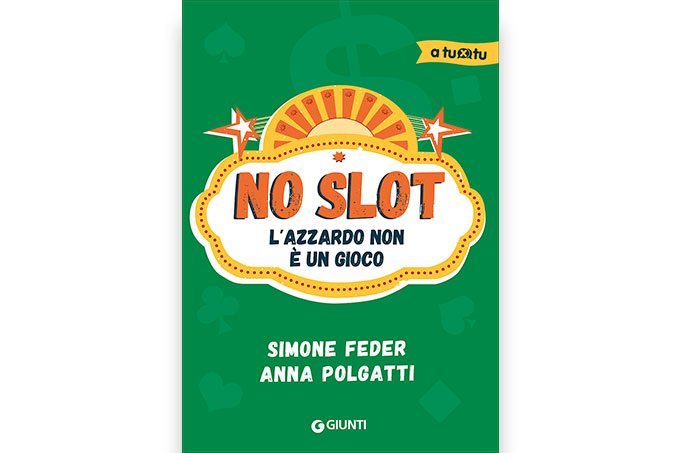 No Slot. L’azzardo non è un gioco di Simone Feder
